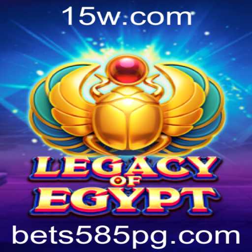 Descubra o Fascinante Mundo de LegacyOfEgypt com Bet 585
