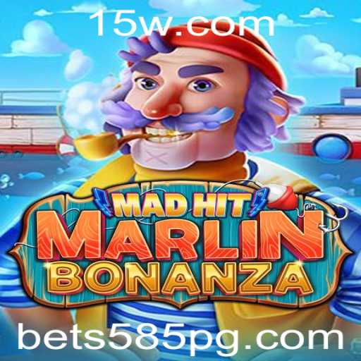 Explorando MadHitMarlinBonanza: Um Mergulho no Mundo das Apostas com Bet 585